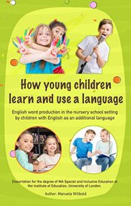 How young children learn and use a language