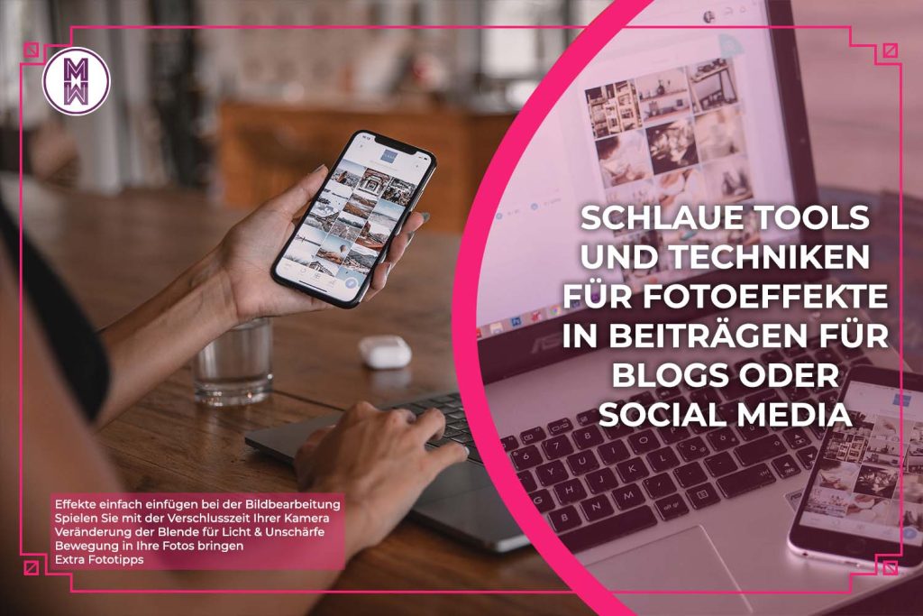 schlaue-tools-und-techniken-für-fotoeffekte-in-beiträgen-für-blogs-oder-social-media